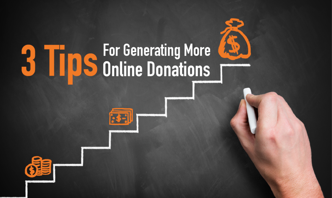 3 Tips For Generating More Online Donations