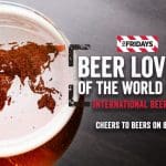 TGIFridays Gears Up for International Beer Day | Agency Creative